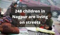 248 children in Nagpur are living on streets, Maharashtra tops list with 4,952
