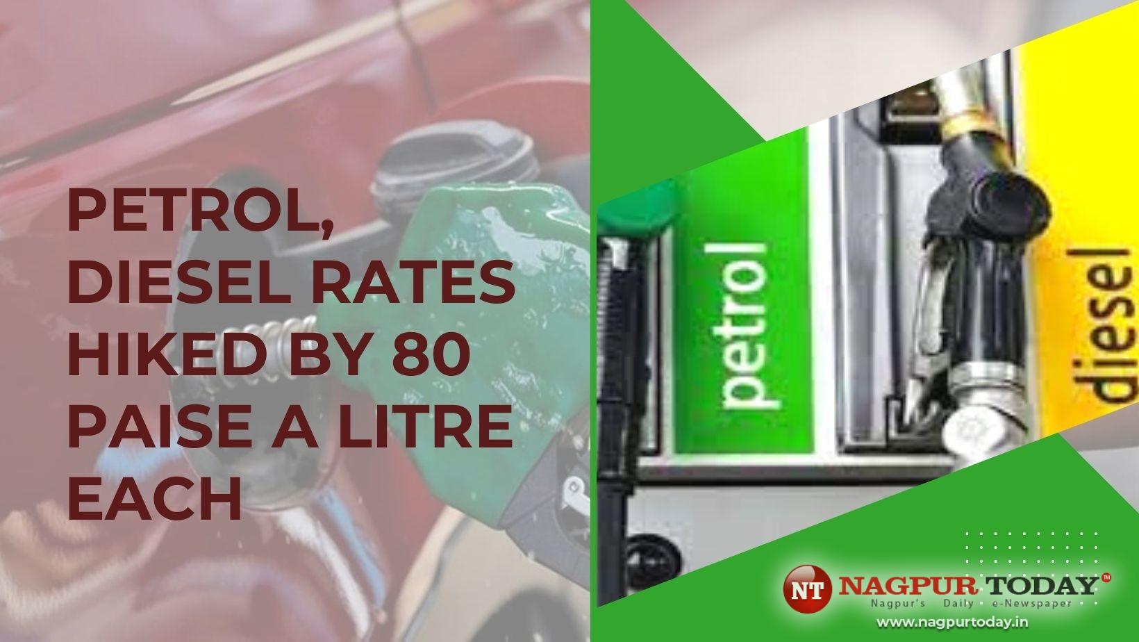 Unstoppable Petrol, diesel rates hiked by 80 paise a litre each