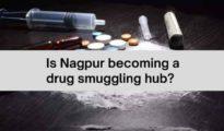 Is Nagpur becoming a drug smuggling hub?