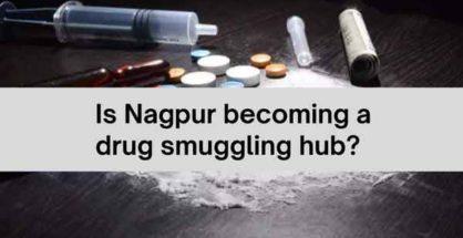 Is Nagpur becoming a drug smuggling hub?