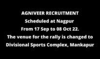 CHANGE OF VENUE FOR AGNIVEER RECRUITMENT RALLY AT NAGPUR