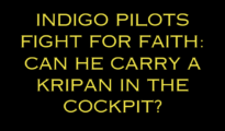 IndiGo pilot moves HC seeking permission to carry kirpan on plane