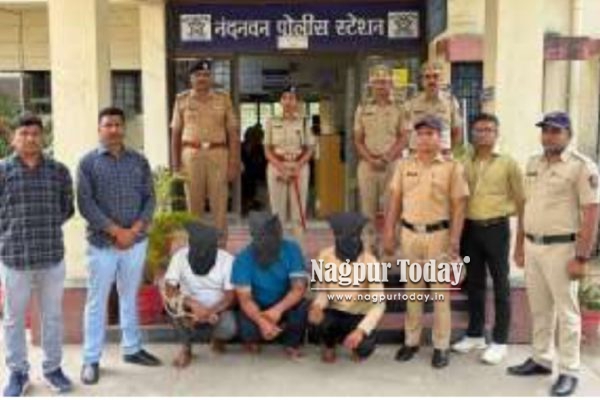नागपुरात नंदनवन पोलिसांची धडाकेबाज कारवाई : खुनाच्या प्रयत्नातील तीन आरोपी जेरबंद!