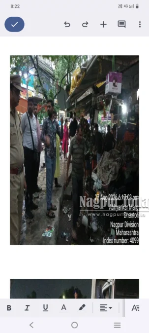 धंतोली परिसरातील वाहतूकीस अडथळा निर्माण होणाऱ्या रस्त्यावरील अतिक्रमण महापालिकेची व पोलीस विभागाची धडक कारवाई