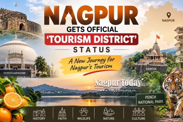Nagpur Gets Official ‘Tourism District’ Status, Boost for Heritage, Religious and Wildlife Tourism